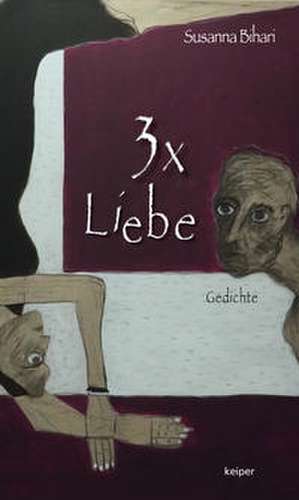 3x Liebe de Susanna Bihari