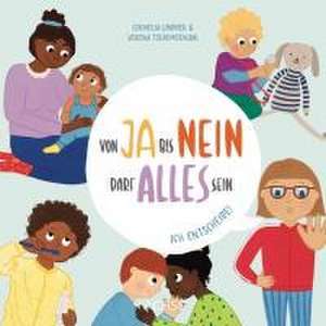 Von Ja bis Nein darf alles sein. Ich entscheide! de Cornelia Lindner