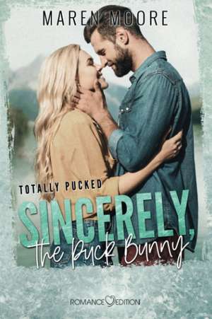 Sincerly, the Puck Bunny de Maren Moore