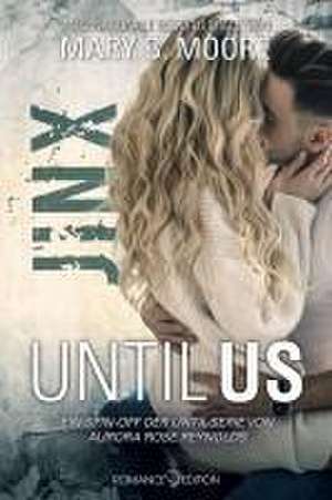 Until Us: Jinx de Mary B. Moore