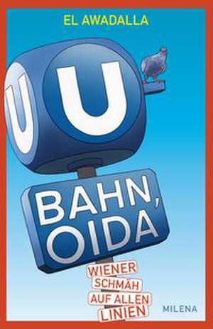 U-Bahn, Oida de El Awadalla