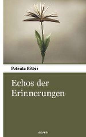 Echos der Erinnerungen de Petruta Ritter