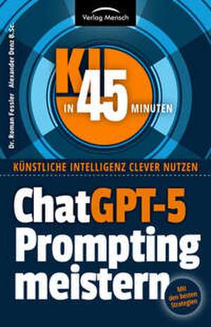 ChatGPT-5 Prompting meistern de Roman Fessler