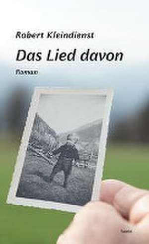 Das Lied davon de Robert Kleindienst