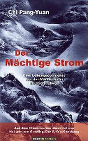 Der Mächtige Strom de Chi Pang-Yuan