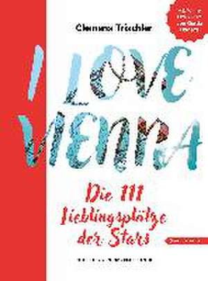 I love Vienna de Clemens Trischler