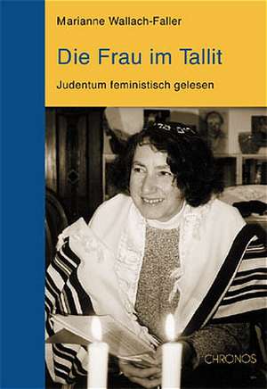 Die Frau im Tallit de Marianne Wallach-Faller