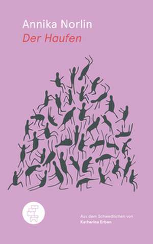 Der Haufen de Annika Norlin