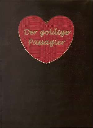 Der goldige Passagier de Francoise Egli