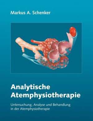 Analytische Atemphysiotherapie de Markus A. Schenker