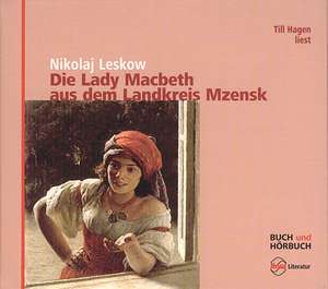 Die Lady Macbeth aus dem Landkreis Mzensk de Nicolaj Leskow