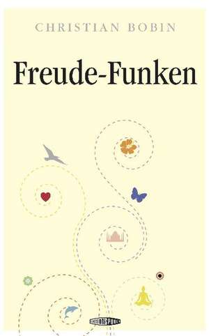 Freude-Funken de Christian Bobin