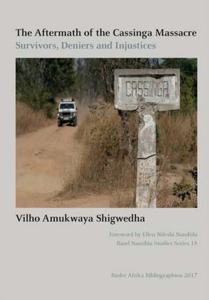 The Aftermath of the Cassinga Massacre de Vilho Amukwaya Shigwedha