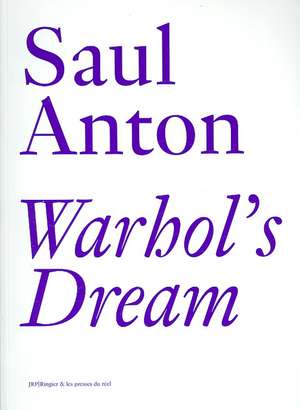 Warhol's Dream de Saul Anton