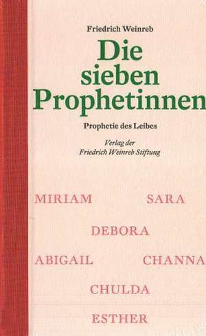 Die sieben Prophetinnen de Friedrich Weinreb