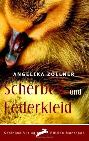 Scherben und Federkleid de Angelika Zöllner