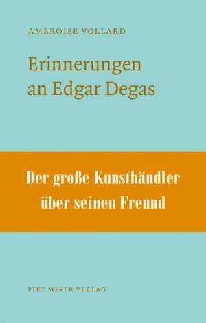 Erinnerungen an Edgar Degas de Ambroise Vollard