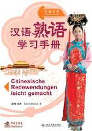 Chinesische Redewendungen leicht gemacht de Hong Hu