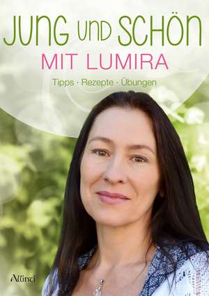 Jung und schön mit Lumira de Lumira