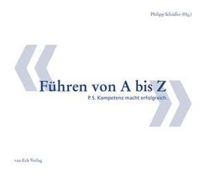 Führen von A bis Z de Philipp Schädler