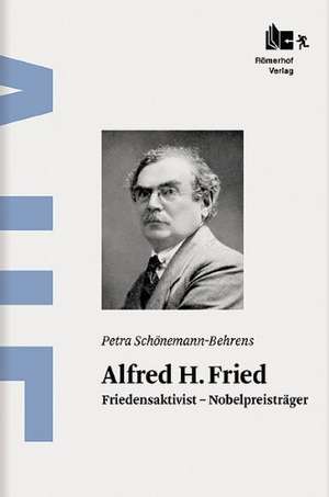 Alfred H. Fried de Petra Schönemann-Behrens