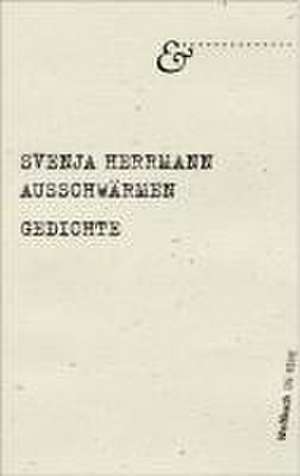 Ausschwärmen - Die Reihe Bd. 2 de Svenja Herrmann