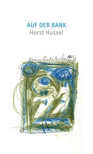 Auf der Bank de Horst Hussel