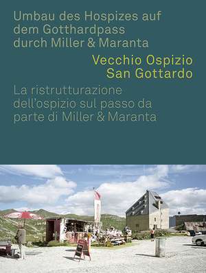 Altes Hospiz St. Gotthard: Umbau des Hospizes auf dem Gotthardpass de Michael Hanak