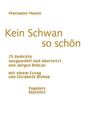 Kein Schwan so schön de Marianne Moore