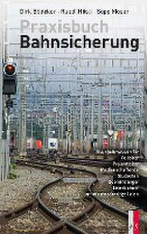 Praxisbuch Bahnsicherung de Dirk Bödeker