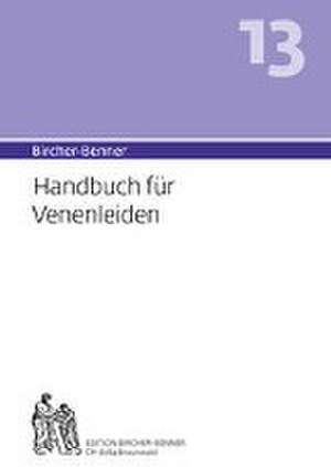 Bircher-Benner Handbuch 13 für Venenleiden de Andres Bircher