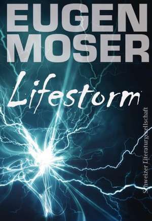 Lifestorm de Eugen Moser