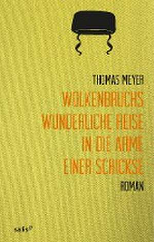 Wolkenbruchs wunderliche Reise in die Arme einer Schickse de Thomas Meyer