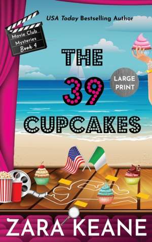 The 39 Cupcakes (Movie Club Mysteries, Book 4) de Zara Keane