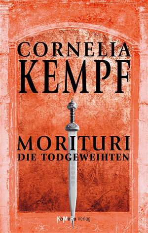 Morituri - Die Todgeweihten de Cornelia Kempf