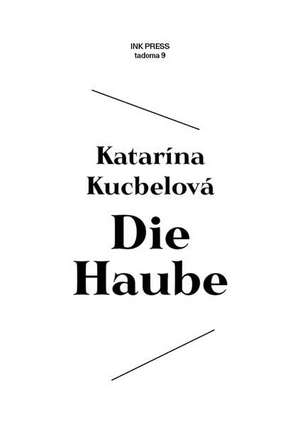 Die Haube de Katarína Kucbelová