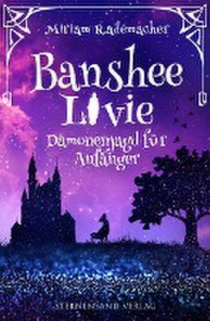 Banshee Livie 01: Dämonenjagd für Anfänger de Miriam Rademacher