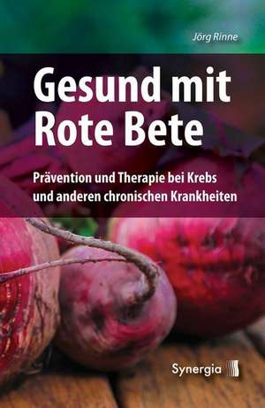 Gesund mit Rote Bete de Jörg Rinne