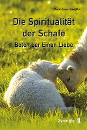 Die Spiritualität der Schafe de Marie-Luise Schäffler