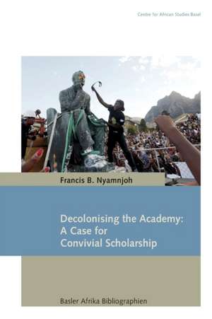 Decolonising the Academy de Francis B. Nyamnjoh