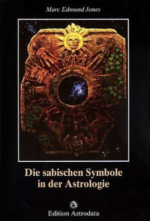 Die sabischen Symbole in der Astrologie de Marc Edmund Jones