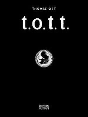 t.o.t.t. ( tott) de Thomas Ott