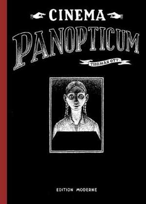 Cinema Panopticum de Thomas Ott