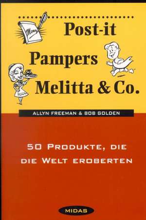 Post-it, Pampers, Melitta und Co de Allyn Freeman