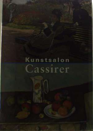 Kunstsalon Cassirer: Die Ausstellungen 1: 1898-1905 de Bernhard Echte