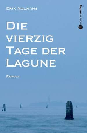 Die vierzig Tage der Lagune de Erik Nolmans