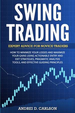 Swing Trading de Andrei D. Carlson