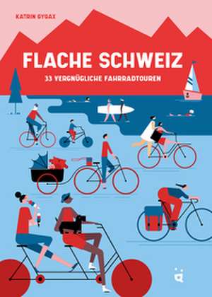 Flache Schweiz de Katrin Gygax