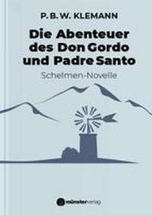 Die Abenteuer des Don Gordo und Padre Santo de P. B. W. Klemann