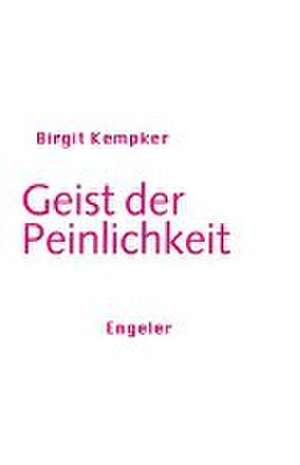 Geist der Peinlichkeit de Birgit Kempker